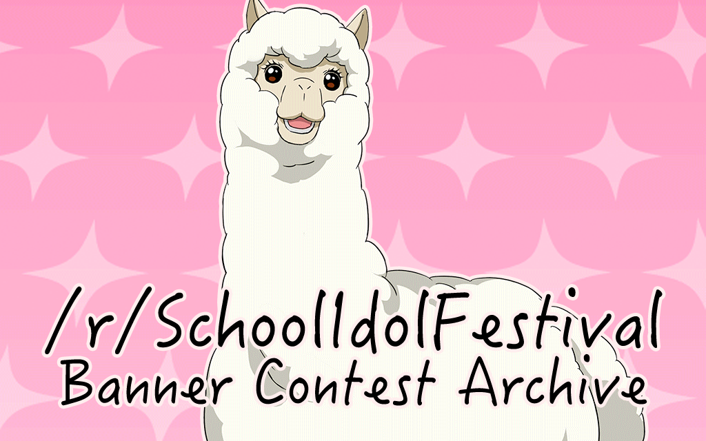 /r/SchoolIdolFestival Banner Contest Archive